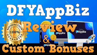 DFYAppBiz Review - What You Need to Know Before Buying [DFYAppBiz Review]