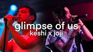 keshi x Joji - Glimpse Of Us (mashup)