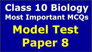 Model Test Paper 8 Biology Class 10 Most Important MCQs