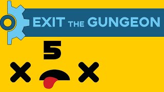 Sloooow Motion | Exit the Gungeon | 5