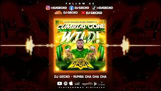 Rumba Cha Cha Cha ⚡Cumbias Gone Wild⚡ - @DjGecko