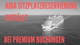 AIDA Premium Leistung gestrichen: AIDA Sitzplatzreservierung kostenpflichtig