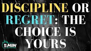 We must all suffer one of two things: the pain of discipline or the pain of regret?