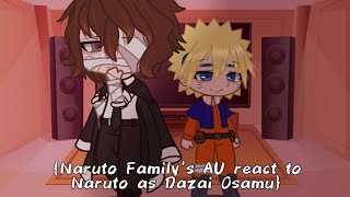 {Naruto Family's AU react to Naruto as Dazai Osamu}