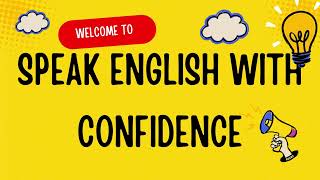 Speak English with confidence