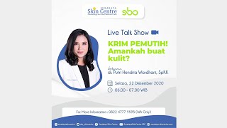 KRIM PEMUTIH AMANKAH BUAT KULIT - Surabaya Skin Centre