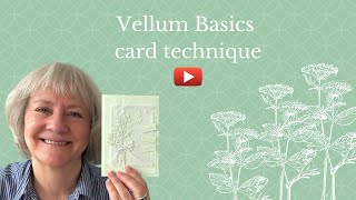 Vellum Basics card technique