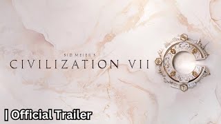 Sid Meier's Civilization VII | Official Trailer | Nintendo Direct: Partner Showcase 2024