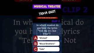 Musical Theatre Trivia Quiz