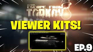 Escape From Tarkov PVE - VIEWER KITS In PVE Tarkov! - Episode 9 - TX-15 "NOT LIKE US"