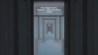 The Diligent Girl's Reward  Gold and Silver Coins #DiligentRewards #shorts