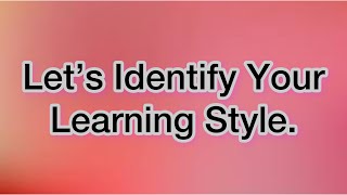 What is your Learning Styles