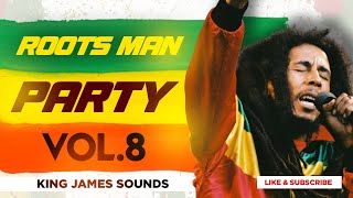 🔥 ROOTS MAN PARTY - VOL 8 {DUBBING IS A MUST, COME LET'S ROCK, RASTA NO PICKPOCKET} - KING JAMES