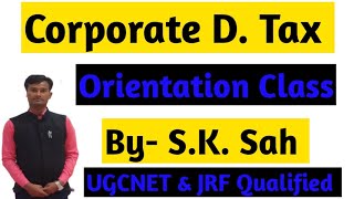 Orientation class of students M.Com Sem III | How to study corporate tax | Introduction class By S.K