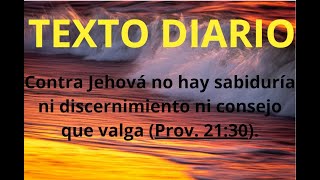 TEXTO DIARIO jw org, LUNES 19 AGOSTO 2024, Contra Jehová no hay sabiduría ni discernimiento ni conse