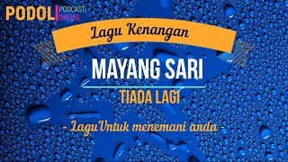 LAGU KENANGAN Tiada Lagi   Mayang Sari - Lirik