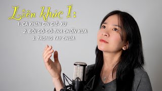 LIÊN KHÚC NHẠC THÁNH 1 - Ca Khen Ơn Giê-xu & Đồi Gô-gô-tha Chốn Xưa & Trong Tay Chúa | HUYÊN TRẦN