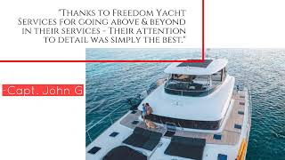 "Thanks to Freedom Yacht Services for going above & beyond in their services - Their attention to d…