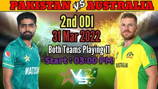 Pakistan vs Australia 2nd ODI MATCH Playing 11 | Details & Both Teams Playing 11 | PAK vs AUS ODI