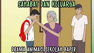 SAHABAT DAN KELUARGA - Drama Animasi Sekolah Baper