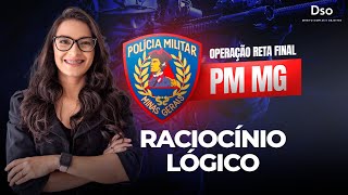 Operação Reta Final PM MG - Raciocínio Lógico - com Prof. Virgínia Paulino