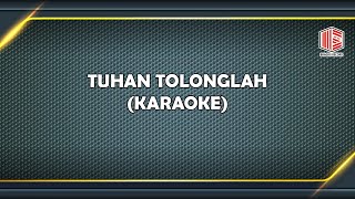 ( KARAOKE ) TUHAN TOLONGLAH - FLAMBOYAN VOICE