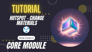 Game Creator 2 - Hotspot - Change Material