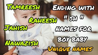 Ending with "sh" names for boy baby/support my channel guys