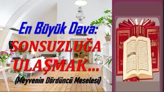 SONSUZLUĞA ULAŞMAK DAVASI