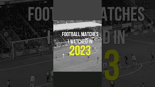 Football Matches I Watched in 2023 ⚽️ #groundhopping