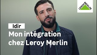 Mon intégration - Idir, Conseiller de vente magasin | Leroy Merlin