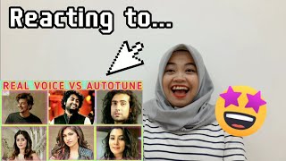 Reacting to Autotune vs Real Voice Arijit Singh Shreya Ghoshal, Neha Kakkar, Arman Malik etc