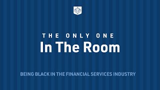 The Only One in the Room: Being Black in the Financial Services Industry