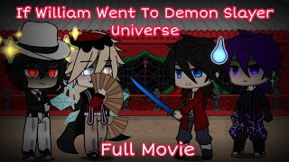 If William Went To Demon Slayer Universe || GCMM || GachaPuppies