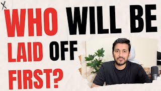 How Layoffs Are Decided | Who Gets Laid Off First | All About Layoffs