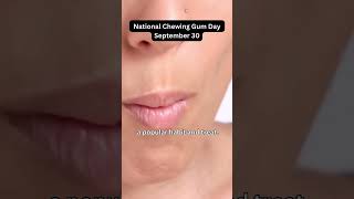 National Chewing Gum Day-September 30😁🤩😉#daily facts#daily #gum #september30