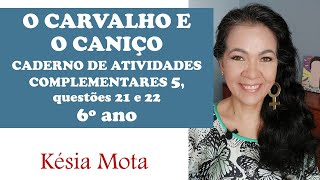 21/22 - Caderno de atividades 5, 6° ano: o carvalho e o caniço