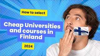 HOW TO SELECT CHEAP UNIVERSITIES IN FINLAND