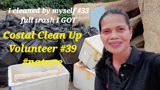 I Cleaned By Myself #33 Full Trash I GOT / Coastal Clean Up / Volunteer#39 #nature @MarilouAtacador3