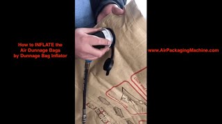 How to INFLATE the Air Dunnage Bags by Dunnage Bag Inflator