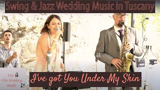 I've Got You Under My Skin - Sere & The Wedding Guests (WEDDING MUSIC TUSCANY)