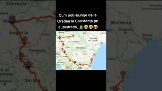 cum poti ajunge de la oradea la constanta pe autostrada 🤣🤣🤣