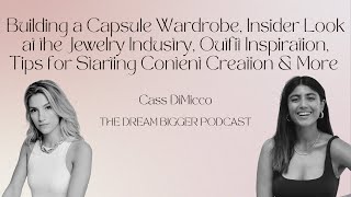 Cass DiMicco: Building a Capsule Wardrobe, Jewelry Industry, Outfit Inspiration | TDB Podcast #240