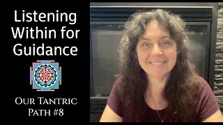 Following Our Inner Guidance: Our Tantric Path Series #8