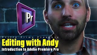 Editing With Andy: Introduction to Adobe Premiere Pro (Beginner Tutorial)