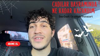 Cadılar Bayramında Ne kadar Kazandım 🎃| Grubhub , Doordash , Instacart yapmak