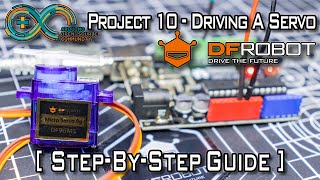 DFRobot Beginner Kit for Arduino® | Project 10 Driving a Servo [Step-by-Step Guide]