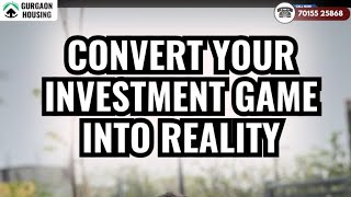 Convert your real estate dreams into reality with Gurgaon Housing | Invest Now