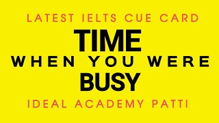 Situation When You Did Not Have Enough Time | Latest IELTS Speaking Topic |