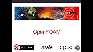 ARCHER Virtual Tutorial: OpenFOAM